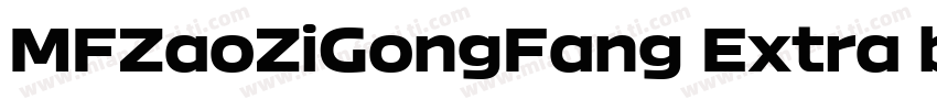 MFZaoZiGongFang Extra bold字体转换